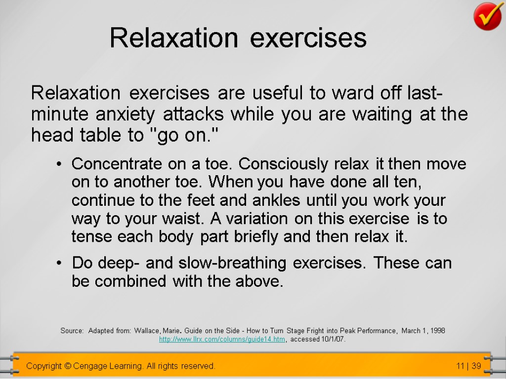 Relaxation exercises Relaxation exercises are useful to ward off last- minute anxiety attacks while